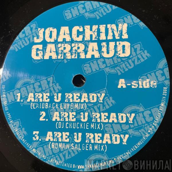 Joachim Garraud - Are U Ready