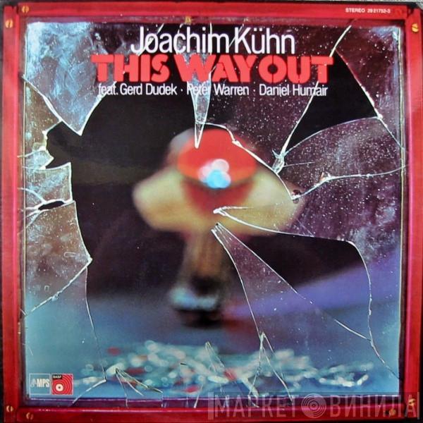 Joachim Kühn - This Way Out