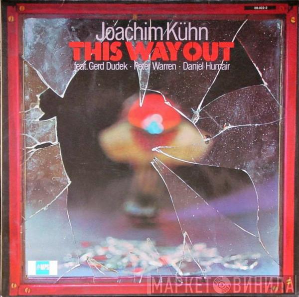 Joachim Kühn - This Way Out