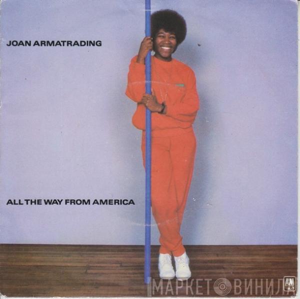 Joan Armatrading - All The Way From America