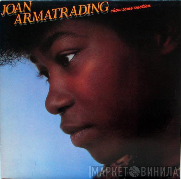  Joan Armatrading  - Show Some Emotion