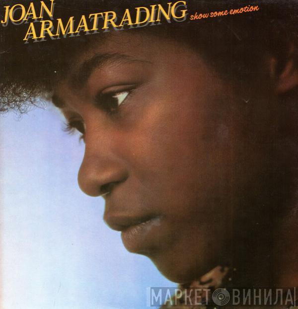  Joan Armatrading  - Show Some Emotion