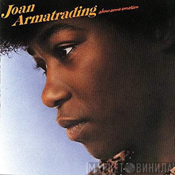  Joan Armatrading  - Show Some Emotion