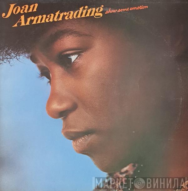  Joan Armatrading  - Show Some Emotion