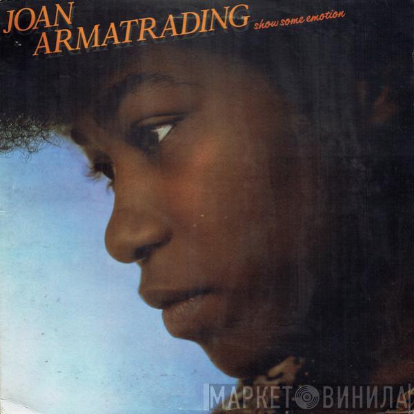  Joan Armatrading  - Show Some Emotion