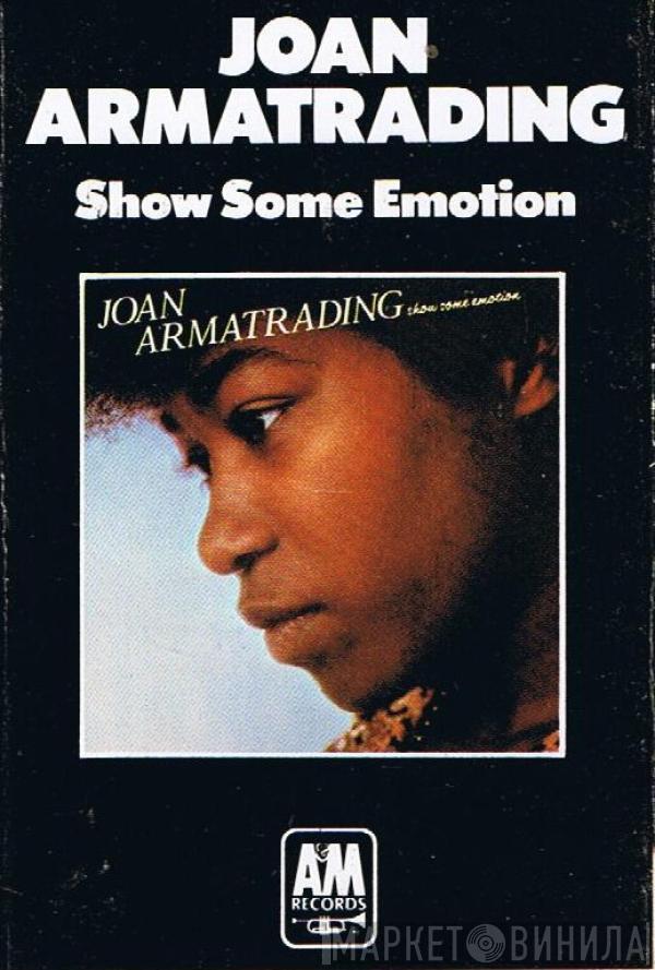  Joan Armatrading  - Show Some Emotion