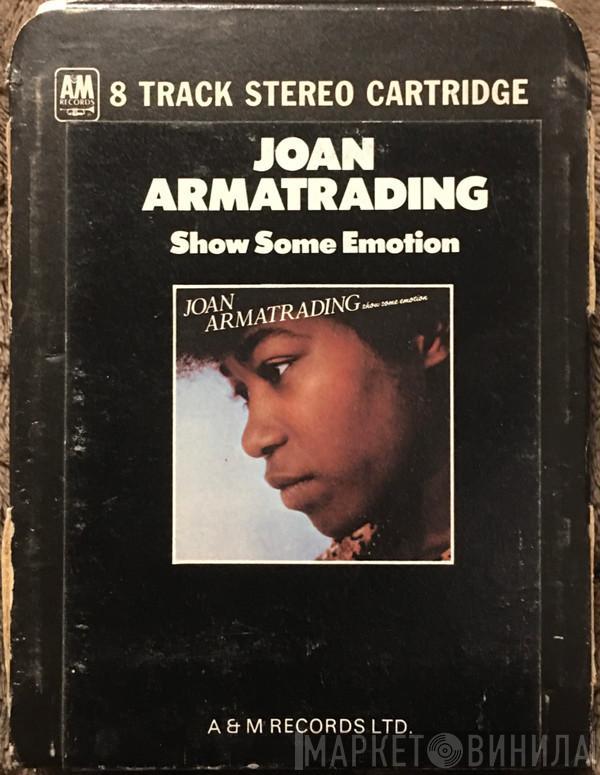  Joan Armatrading  - Show Some Emotion