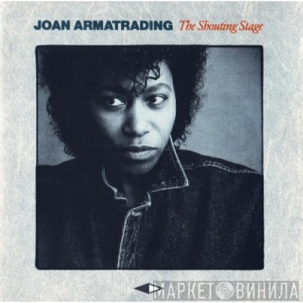  Joan Armatrading  - The Shouting Stage