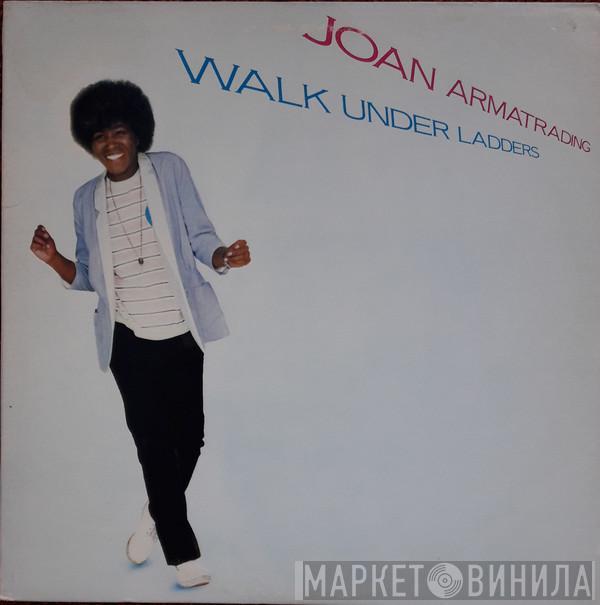 Joan Armatrading - Walk Under Ladders