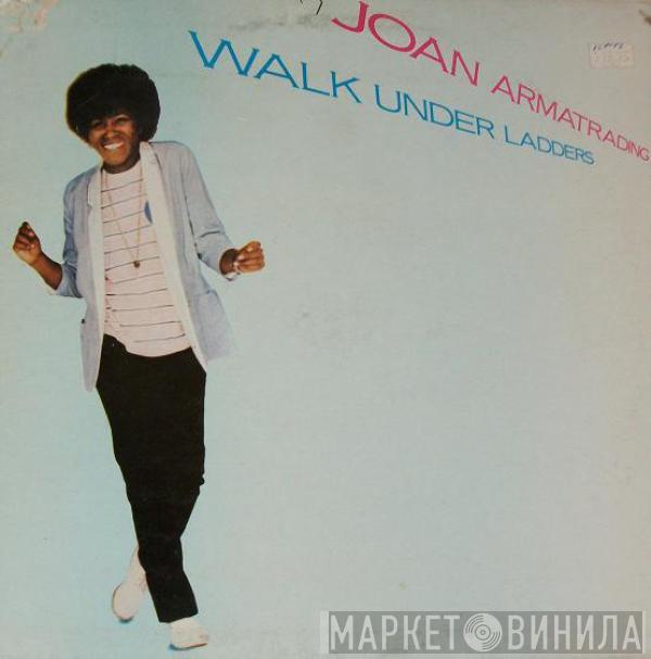  Joan Armatrading  - Walk Under Ladders