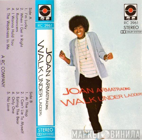  Joan Armatrading  - Walk Under Ladders