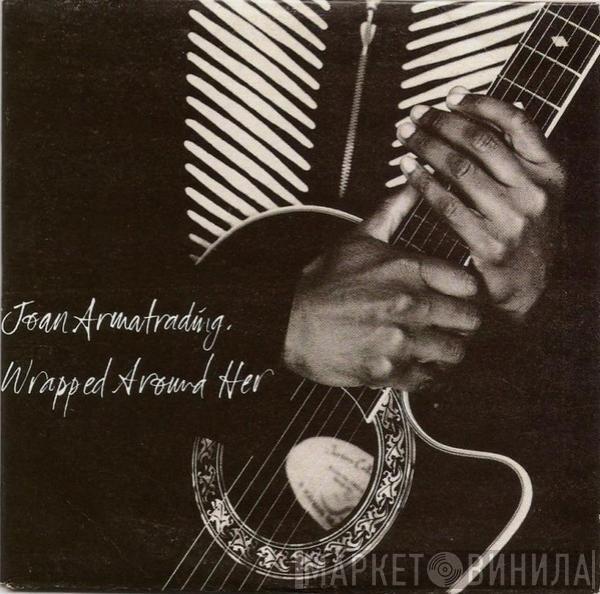  Joan Armatrading  - Wrapped Around Her