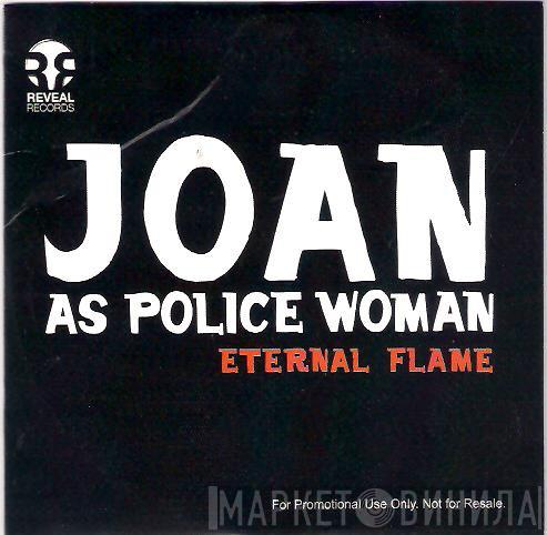Joan As Police Woman - Eternal Flame