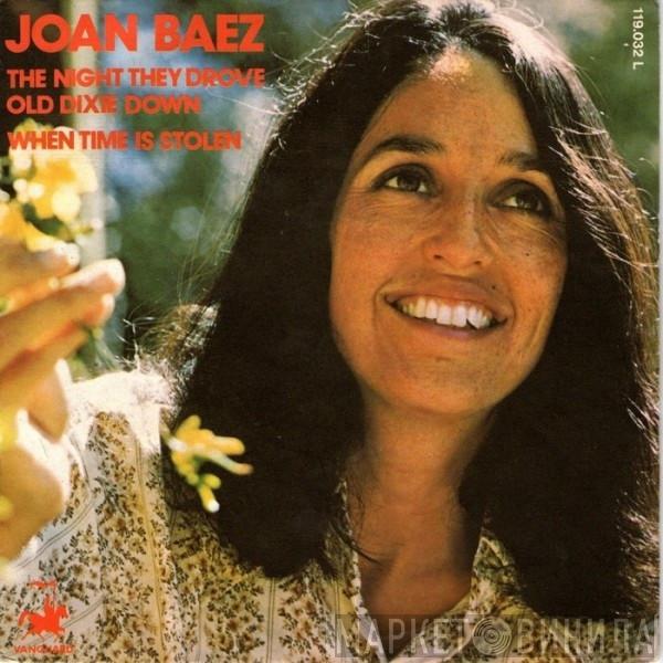  Joan Baez  - The Night They Drove Old Dixie Down / When Time Is Stolen