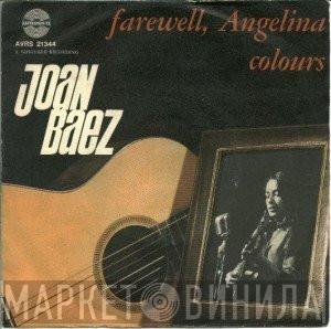 Joan Baez - Farewell Angelina / Colours