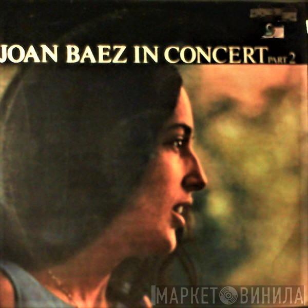  Joan Baez  - In Concert Part 2