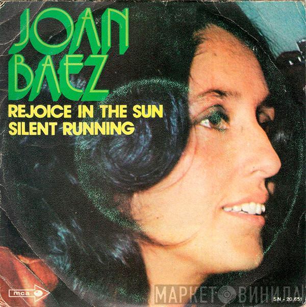 Joan Baez - Rejoice In The Sun / Silent Running