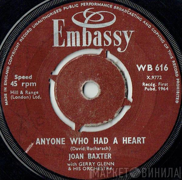 Joan Baxter, Gerry Glenn And His Orchestra - Anyone Who Had A Heart / Let Me Go Lover
