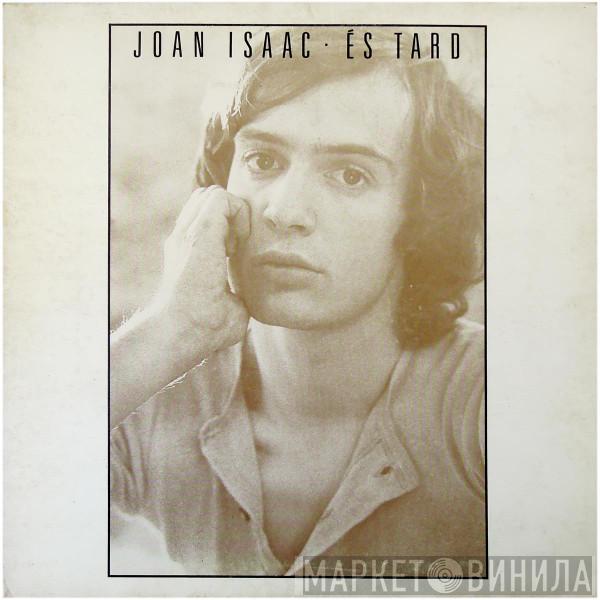 Joan Isaac - Es Tard