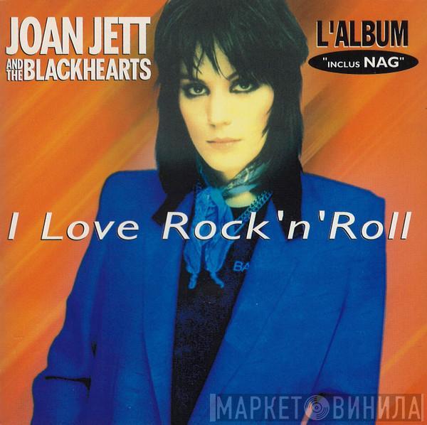  Joan Jett & The Blackhearts  - I Love Rock 'N' Roll