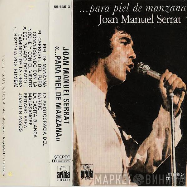 Joan Manuel Serrat - ... Para Piel De Manzana