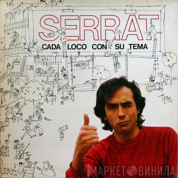 Joan Manuel Serrat - Cada Loco Con Su Tema