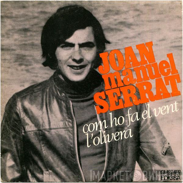 Joan Manuel Serrat - Com Ho Fa El Vent / L'olivera