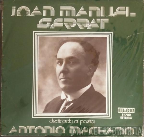 Joan Manuel Serrat - Dedicado A Antonio Machado, Poeta