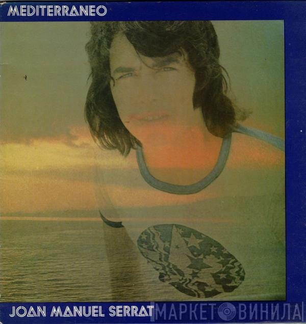 Joan Manuel Serrat - Mediterráneo