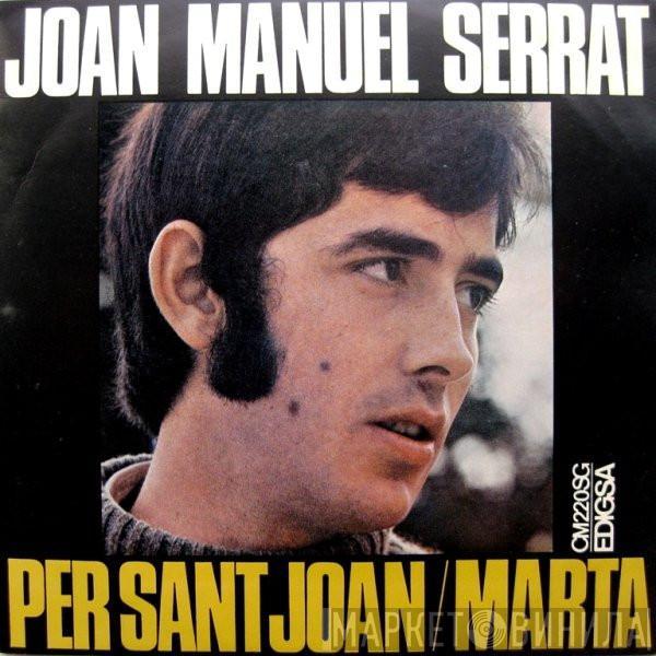 Joan Manuel Serrat - Per Sant Joan / Marta