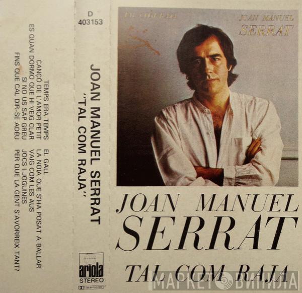 Joan Manuel Serrat - Tal Com Raja