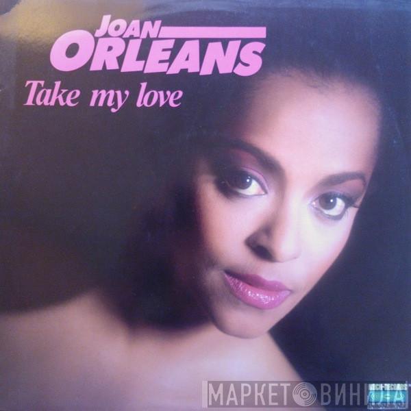 Joan Orleans - Take My Love