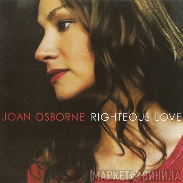  Joan Osborne  - Righteous Love