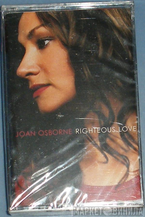  Joan Osborne  - Righteous Love