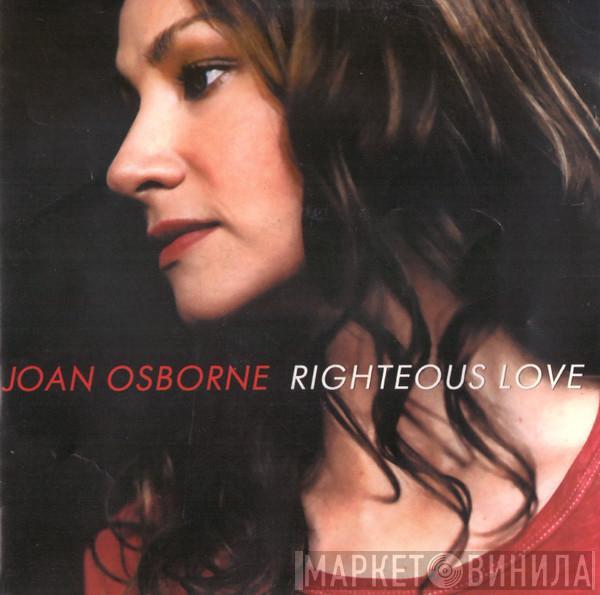  Joan Osborne  - Righteous Love