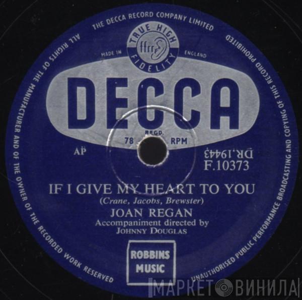 Joan Regan - If I Give My Heart To You / Faded Flowers