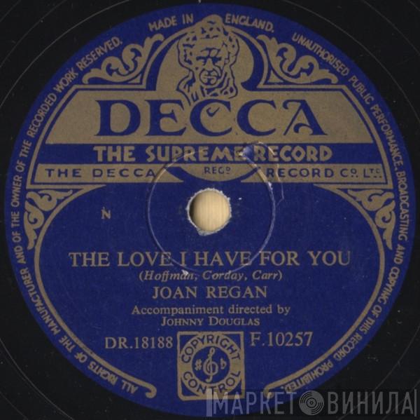 Joan Regan - The Love I Have For You / Someone Else's Roses