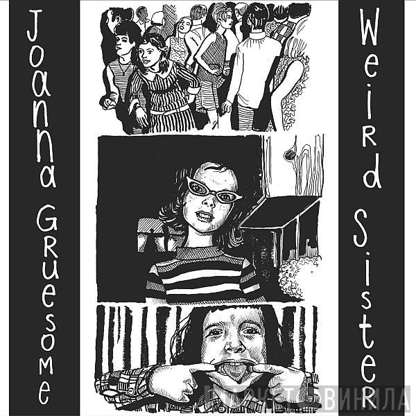 Joanna Gruesome - Weird Sister