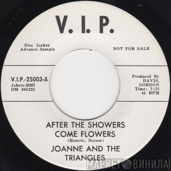 Joanne & The Triangles - After The Showers Come Flowers / Don't Be A Cry Baby