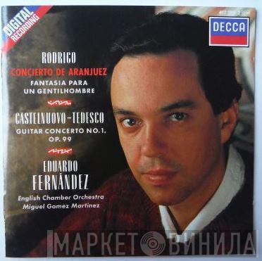 Joaquín Rodrigo, Mario Castelnuovo Tedesco, Eduardo Fernández, English Chamber Orchestra, Miguel Angel Gomez-Martinez - Concierto de Aranjez / Fantasia para un gentilhombre / Guitar Concerto No. 1, Op.99 D major