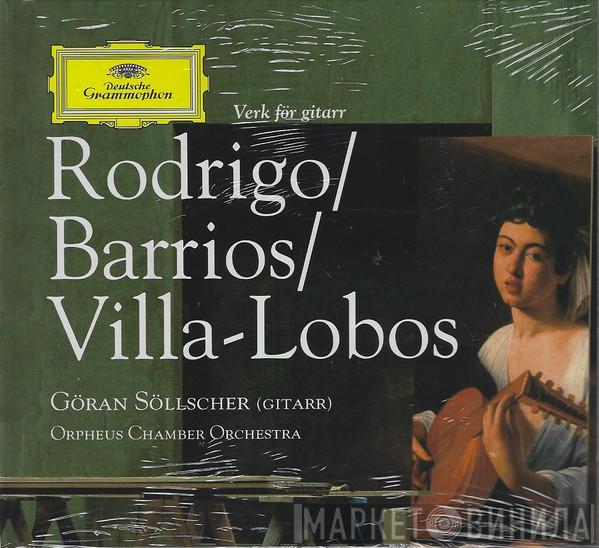 , Joaquín Rodrigo , Agustín Barrios Mangoré , Heitor Villa-Lobos  Göran Söllscher  - Verk För Gitarr