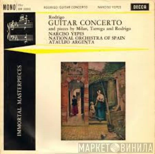 Joaquín Rodrigo, Luis De Milán, Francisco Tárrega, Narciso Yepes, Orquesta Nacional De España, Ataúlfo Argenta - Guitar Concerto And Pieces By Milan, Tarrega And Rodrigo