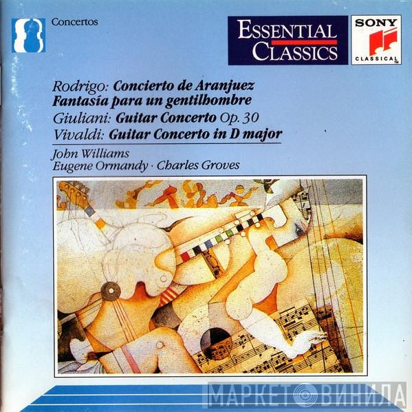 , Joaquín Rodrigo , Mauro Giuliani  - Antonio Vivaldi , John Williams  , Eugene Ormandy  Sir Charles Groves  - Concierto De Aranjuez • Fantasía Para Un Gentilhombre • Guitar Concertos