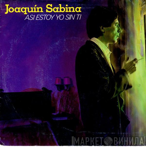  Joaquín Sabina  - Asi Estoy Yo Sin Ti