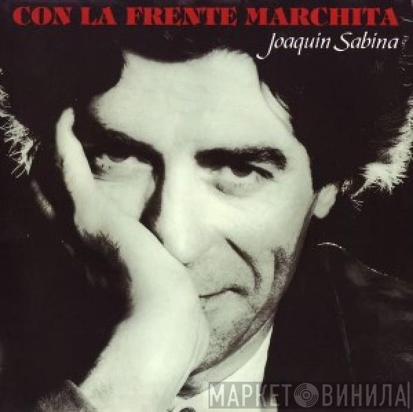 Joaquín Sabina - Con La Frente Marchita