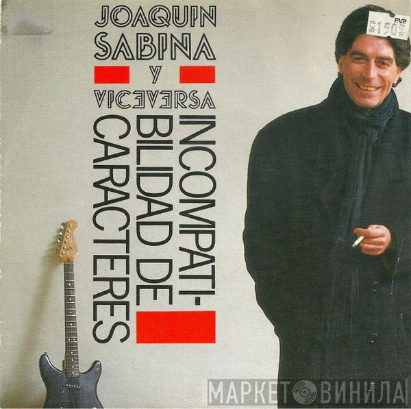 Joaquín Sabina, Viceversa  - Incompatibilidad De Caracteres
