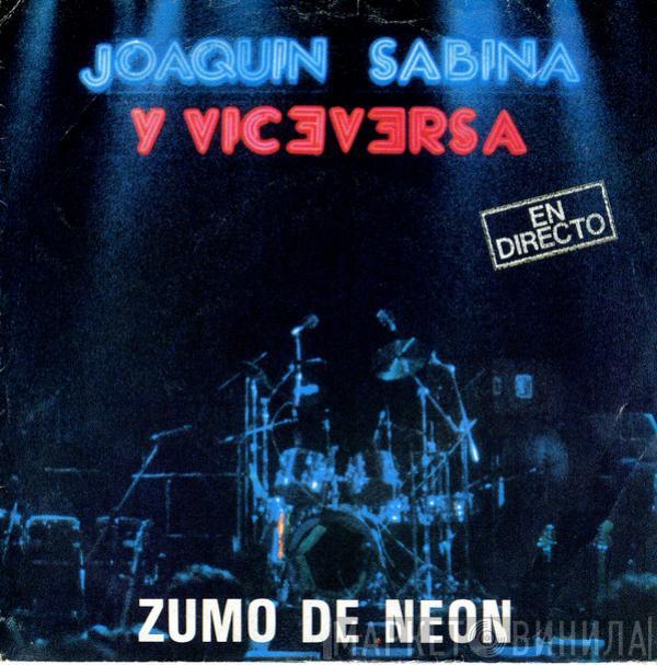 Joaquín Sabina, Viceversa  - Zumo De Neón