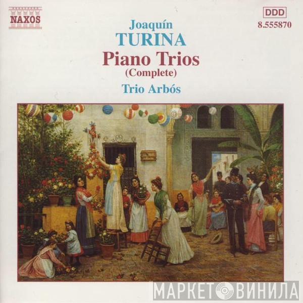 Joaquín Turina, Trío Arbós - Piano Trios (Complete)