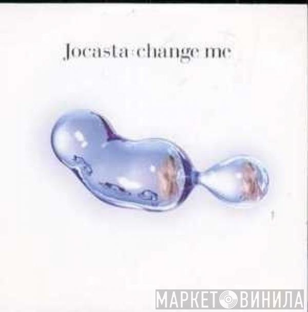 Jocasta - Change Me