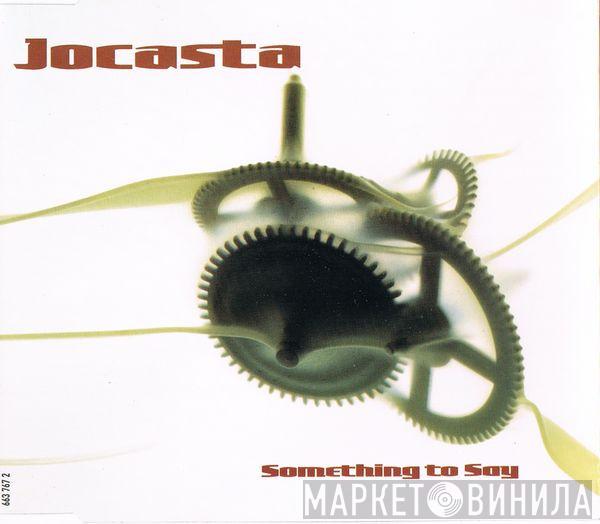 Jocasta - Something To Say